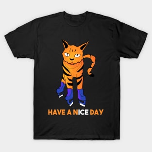 Have a nice day - ice skating cat T-Shirt